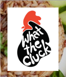 What The Cluck – Oakland
